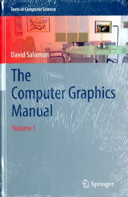 Buy The Computer Graphics Manual by David Salomon | Springer-Nature | English | Paperback | 2011 Edition | ISBN 9780857298850 — BookShops.in