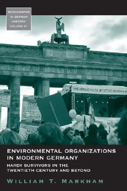 Buy Environmental Organizations in Modern Germany (English, William T. Markham) — BookShops.in