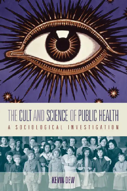 Buy The Cult and Science of Public Health (English, Kevin Dew) — BookShops.in