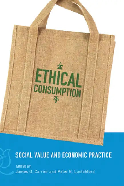 Buy Ethical Consumption (English, James G. Carrier | Peter G. Luetchford) — BookShops.in