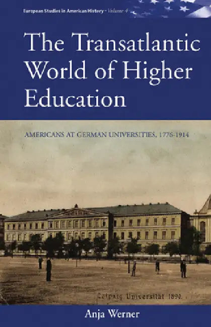 Buy The Transatlantic World of Higher Education | by Anja Werner | Berghahn Books | by Anja Werner | Berghahn Books | by Anja Werner | Berghahn Books | by Anja Werner | Berghahn Books | by Anja Werner | Berghahn Books | by Anja Werner | Berghahn Books | by Anja Werner | Berghahn Books | by Anja Werner | Berghahn Books | by Anja Werner | Berghahn Books | by Anja Werner | Berghahn Books | by Anja Werner | Berghahn Books | by Anja Werner | Berghahn Books | by Anja Werner | Berghahn Books | by Anja Wern — BookShops.in