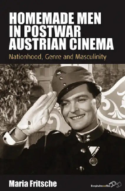 Buy Homemade Men in Postwar Austrian Cinema (English, Maria Fritsche) — BookShops.in