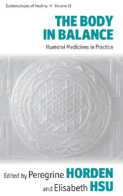 Buy The Body in Balance (English, Peregrine Horden | Elisabeth Hsu) — BookShops.in