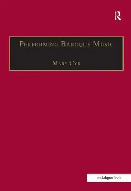 Buy Performing Baroque Music (English, Mary Cyr) — BookShops.in
