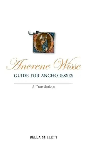 Buy Ancrene Wisse / Guide for Anchoresses | by Bella Millett | Bella Millett | Liverpool University Press | by Bella Millett | Bella Millett | Liverpool University Press | by Bella Millett | Bella Millett | Liverpool University Press | by Bella Millett | Bella Millett | Liverpool University Press | by Bella Millett | Bella Millett | Liverpool University Press | by Bella Millett | Bella Millett | Liverpool University Press | by Bella Millett | Bella Millett | Liverpool University Press | by Bella Mil — BookShops.in