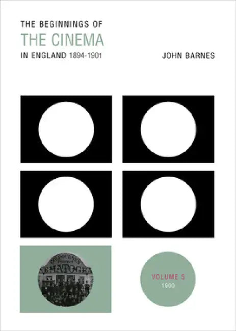 Buy The Beginnings of the Cinema in England, 1894-1901 (English, John Barnes) — BookShops.in