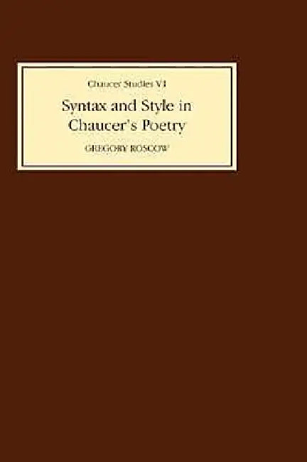Buy Syntax and Style in Chaucer's Poetry (English, G. H. Roscow) — BookShops.in