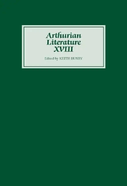 Buy Arthurian Literature XVIII | by Keith Busby | Carleton W. Carroll | Jane H. M. Taylor | Boydell & Brewer | by Keith Busby | Carleton W. Carroll | Jane H. M. Taylor | Boydell & Brewer | by Keith Busby | Carleton W. Carroll | Jane H. M. Taylor | Boydell & Brewer | by Keith Busby | Carleton W. Carroll | Jane H. M. Taylor | Boydell & Brewer | by Keith Busby | Carleton W. Carroll | Jane H. M. Taylor | Boydell & Brewer | by Keith Busby | Carleton W. Carroll | Jane H. M. Taylor | Bo — BookShops.in