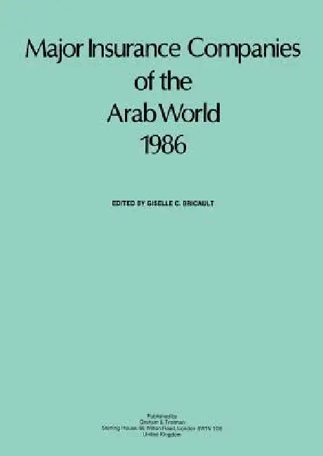 Buy Major Insurance Companies of the Arab World 1985 | by G. C. — BookShops.in