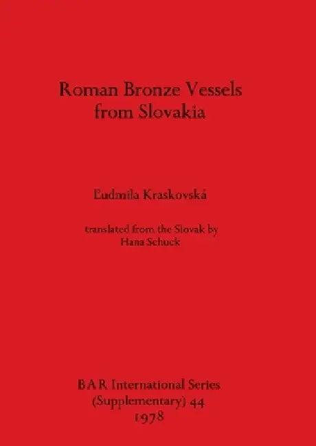 Buy Roman Bronze Vessels from Slovakia (English, L'Udmila Kraskovská) — BookShops.in