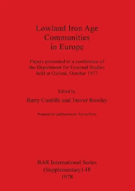 Buy Lowland Iron Age Communities in Europe | by Barry Cunliffe | Trevor Rowley | British Archaeological Reports Oxford Ltd | by Barry Cunliffe | Trevor Rowley | British Archaeological Reports Oxford Ltd | by Barry Cunliffe | Trevor Rowley | British Archaeological Reports Oxford Ltd | by Barry Cunliffe | Trevor Rowley | British Archaeological Reports Oxford Ltd | by Barry Cunliffe | Trevor Rowley | British Archaeological Reports Oxford Ltd | by Barry Cunliffe | Trevor Rowley | British Archaeological — BookShops.in