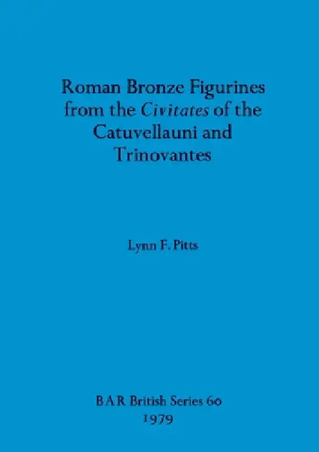 Buy Roman Bronze Figurines from the Civitates of the Catuvellauni and Trinovantes | by Lynn F. Pitts | British Archaeological Reports Oxford Ltd | by Lynn F. Pitts | British Archaeological Reports Oxford Ltd | by Lynn F. Pitts | British Archaeological Reports Oxford Ltd | by Lynn F. Pitts | British Archaeological Reports Oxford Ltd | by Lynn F. Pitts | British Archaeological Reports Oxford Ltd | by Lynn F. Pitts | British Archaeological Reports Oxford Ltd | by Lynn F. Pitts | British Archaeological — BookShops.in