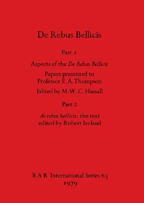 Buy De Rebus Bellicis | by M. W. C. Hassall | Robert Ireland | British Archaeological Reports Oxford Ltd | by M. W. C. Hassall | Robert Ireland | British Archaeological Reports Oxford Ltd | by M. W. C. Hassall | Robert Ireland | British Archaeological Reports Oxford Ltd | by M. W. C. Hassall | Robert Ireland | British Archaeological Reports Oxford Ltd | by M. W. C. Hassall | Robert Ireland | British Archaeological Reports Oxford Ltd | by M. W. C. Hassall | Robert Ireland | British Archaeological Rep — BookShops.in