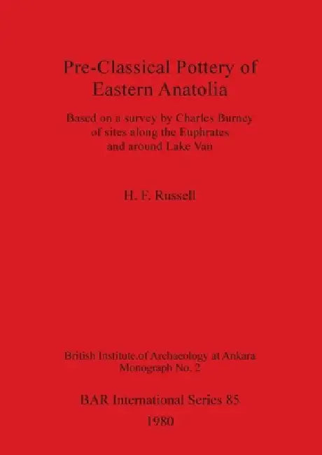 Buy Pre-Classical Pottery of Eastern Anatolia (English, H. F. Russell) — BookShops.in