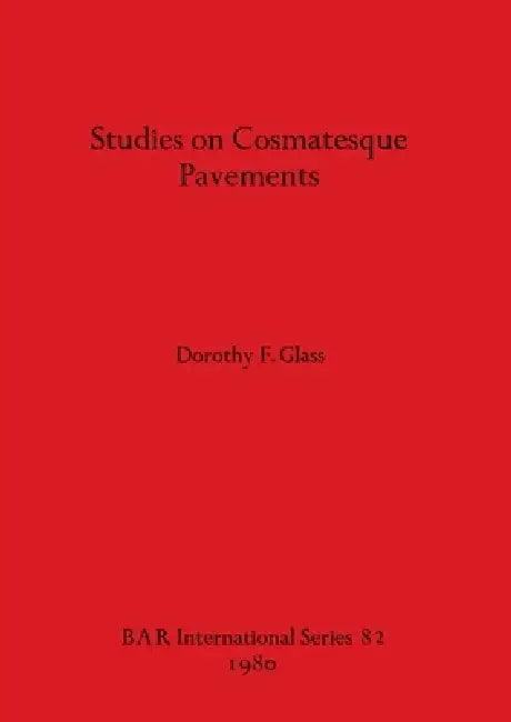 Buy Studies on Cosmatesque Pavements (English, Dorothy F. Glass) — BookShops.in