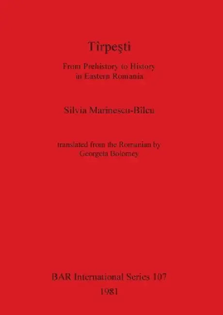 Buy Tîrpeşti | by Silvia Marinescu-Bîlcu | British Archaeological Reports Oxford Ltd | by Silvia Marinescu-Bîlcu | British Archaeological Reports Oxford Ltd | by Silvia Marinescu-Bîlcu | British Archaeological Reports Oxford Ltd | by Silvia Marinescu-Bîlcu | British Archaeological Reports Oxford Ltd | by Silvia Marinescu-Bîlcu | British Archaeological Reports Oxford Ltd | by Silvia Marinescu-Bîlcu | British Archaeological Reports Oxford Ltd | by Silvia Marinescu-Bîlcu | British Archaeological R — BookShops.in