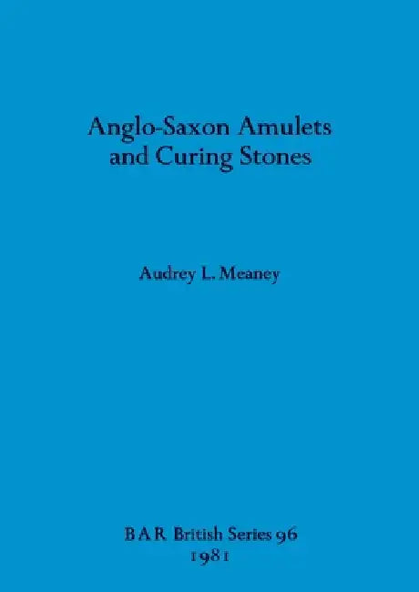 Buy Anglo-Saxon Amulets and Curing-stones (English, Audrey L. Meaney) — BookShops.in