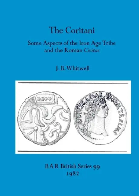 Buy The Coritani | by J. B. Whitwell | British Archaeological Reports Oxford Ltd | by J. B. Whitwell | British Archaeological Reports Oxford Ltd | by J. B. Whitwell | British Archaeological Reports Oxford Ltd | by J. B. Whitwell | British Archaeological Reports Oxford Ltd | by J. B. Whitwell | British Archaeological Reports Oxford Ltd | by J. B. Whitwell | British Archaeological Reports Oxford Ltd | by J. B. Whitwell | British Archaeological Reports Oxford Ltd | by J. B. Whitwell | British Archaeolo — BookShops.in