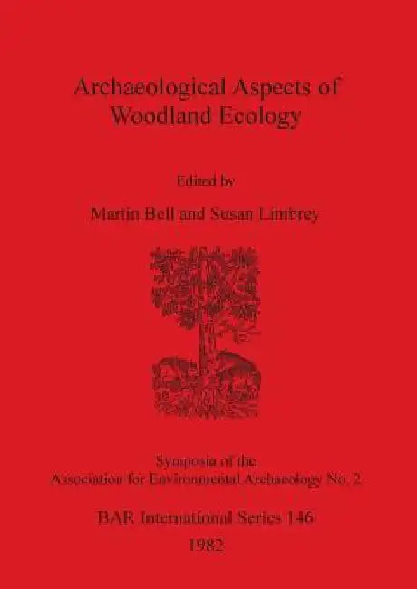 Buy Archaeological Aspects of Woodland Ecology | by Susan Limbre — BookShops.in