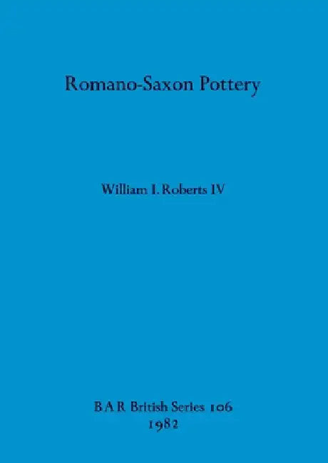 Buy Romano-Saxon Pottery (English, IV Roberts William I.) — BookShops.in