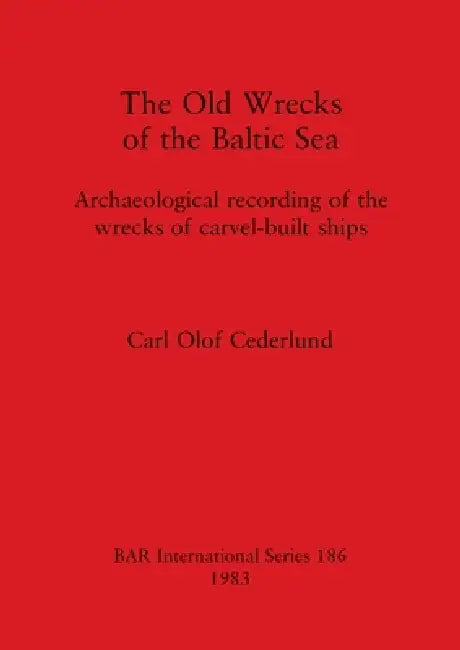 Buy The Old Wrecks of the Baltic Sea (English, Carl Olof Cederlund) — BookShops.in