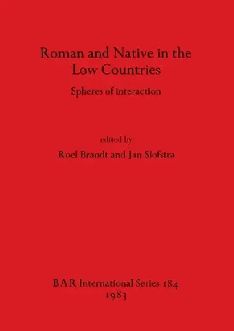 Buy Roman and Native in the Low Countries (English, Roel Brandt | Jan Slofstra) — BookShops.in