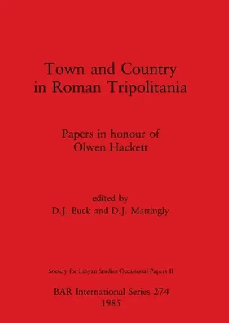Buy Town and Country in Roman Tripolitania | by D. J. Buck | D. J. Mattingly | British Archaeological Reports Oxford Ltd | by D. J. Buck | D. J. Mattingly | British Archaeological Reports Oxford Ltd | by D. J. Buck | D. J. Mattingly | British Archaeological Reports Oxford Ltd | by D. J. Buck | D. J. Mattingly | British Archaeological Reports Oxford Ltd | by D. J. Buck | D. J. Mattingly | British Archaeological Reports Oxford Ltd | by D. J. Buck | D. J. Mattingly | British Archaeological Reports Oxfo — BookShops.in
