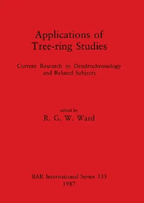 Buy Applications of Tree-ring Studies (English, R. G. W. Ward) — BookShops.in