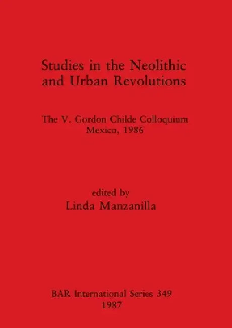 Buy Studies in the Neolithic and Urban Revolutions (English, Linda Manzanilla) — BookShops.in