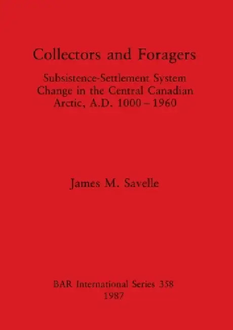 Buy Collectors and Foragers (English, James M. Savelle) — BookShops.in
