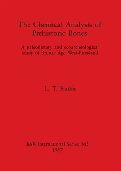 Buy The Chemical Analysis of Prehistoric Bones (English, L. T. Runia) — BookShops.in