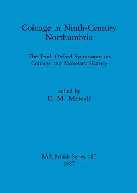 Buy Coinage in Ninth-century Northumbria (English, D. M. Metcalf) — BookShops.in