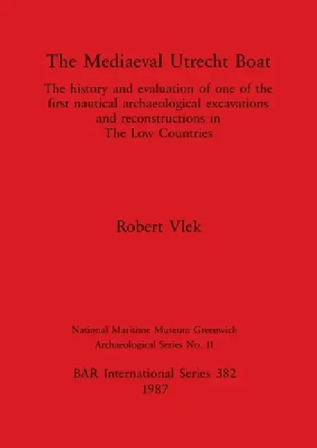 Buy The Mediaeval Utrecht Boat (English, Robert Vlek) — BookShops.in