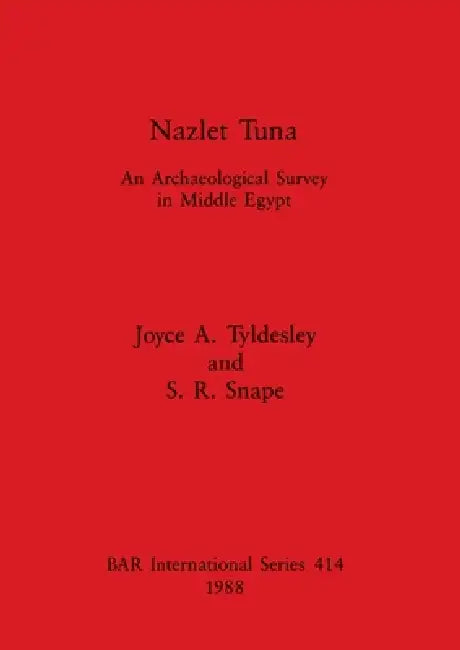 Buy Nazlet Tuna (English, Joyce A. Tyldesley | S. R. Snape) — BookShops.in