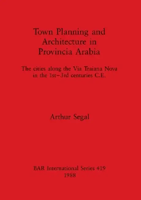 Buy Town Planning and Architecture in Provincia Arabia (English, Arthur Segal) — BookShops.in