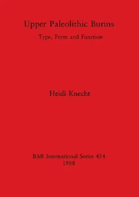 Buy Upper Paleolithic Burins (English, Heidi Knecht) — BookShops.in