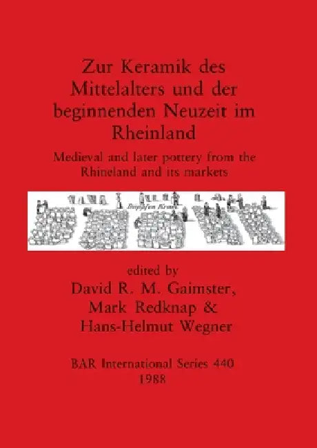 Buy Zur Keramik des Mittelalters und der beginnenden Neuzeit im Rheinland | by David R. M. Gaimster | Mark Redknap | Hans-Helmut Wegner | British Archaeological Reports Oxford Ltd | by David R. M. Gaimster | Mark Redknap | Hans-Helmut Wegner | British Archaeological Reports Oxford Ltd | by David R. M. Gaimster | Mark Redknap | Hans-Helmut Wegner | British Archaeological Reports Oxford Ltd | by David R. M. Gaimster | Mark Redknap | Hans-Helmut Wegner | British Archaeological Reports Oxford Ltd | by D — BookShops.in