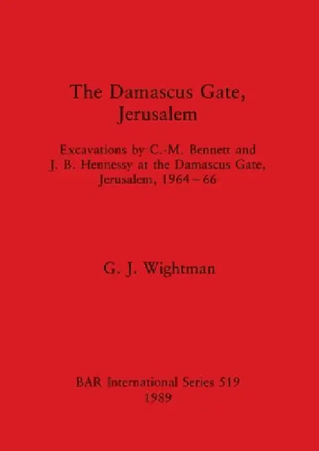 Buy The Damascus Gate, Jerusalem | by G. J. Wightman | British Archaeological Reports Oxford Ltd | by G. J. Wightman | British Archaeological Reports Oxford Ltd | by G. J. Wightman | British Archaeological Reports Oxford Ltd | by G. J. Wightman | British Archaeological Reports Oxford Ltd | by G. J. Wightman | British Archaeological Reports Oxford Ltd | by G. J. Wightman | British Archaeological Reports Oxford Ltd | by G. J. Wightman | British Archaeological Reports Oxford Ltd | by G. J. Wightman | B — BookShops.in