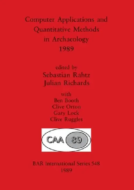 Buy Computer Applications and Quantitative Methods in Archaeology 1989 | by Sebastian Rahtz | Julian Richards | Ben Booth | British Archaeological Reports Oxford Ltd | by Sebastian Rahtz | Julian Richards | Ben Booth | British Archaeological Reports Oxford Ltd | by Sebastian Rahtz | Julian Richards | Ben Booth | British Archaeological Reports Oxford Ltd | by Sebastian Rahtz | Julian Richards | Ben Booth | British Archaeological Reports Oxford Ltd | by Sebastian Rahtz | Julian Richards | Ben Booth | — BookShops.in