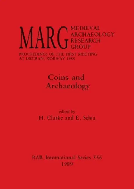 Buy Coins and Archaeology | by H. Clarke | E. Schia | British Archaeological Reports Oxford Ltd | by H. Clarke | E. Schia | British Archaeological Reports Oxford Ltd | by H. Clarke | E. Schia | British Archaeological Reports Oxford Ltd | by H. Clarke | E. Schia | British Archaeological Reports Oxford Ltd | by H. Clarke | E. Schia | British Archaeological Reports Oxford Ltd | by H. Clarke | E. Schia | British Archaeological Reports Oxford Ltd | by H. Clarke | E. Schia | British Archaeological Reports — BookShops.in