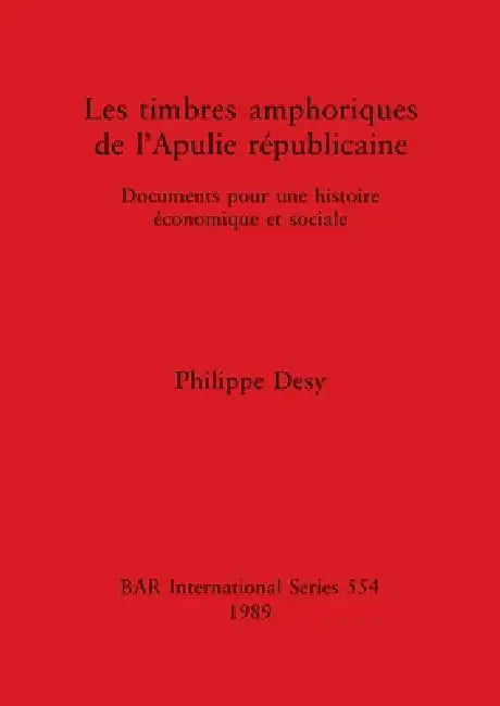 Buy Les timbres amphoriques de l'Apulie républicaine | by Philippe Desy | British Archaeological Reports Oxford Ltd | by Philippe Desy | British Archaeological Reports Oxford Ltd | by Philippe Desy | British Archaeological Reports Oxford Ltd | by Philippe Desy | British Archaeological Reports Oxford Ltd | by Philippe Desy | British Archaeological Reports Oxford Ltd | by Philippe Desy | British Archaeological Reports Oxford Ltd | by Philippe Desy | British Archaeological Reports Oxford Ltd | by Phili — BookShops.in