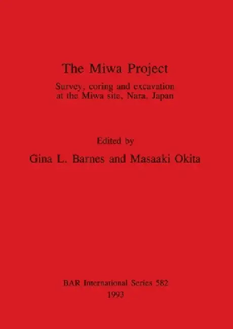 Buy The Miwa Project | by Gina L. Barnes | Masaaki Okita | British Archaeological Reports Oxford Ltd | by Gina L. Barnes | Masaaki Okita | British Archaeological Reports Oxford Ltd | by Gina L. Barnes | Masaaki Okita | British Archaeological Reports Oxford Ltd | by Gina L. Barnes | Masaaki Okita | British Archaeological Reports Oxford Ltd | by Gina L. Barnes | Masaaki Okita | British Archaeological Reports Oxford Ltd | by Gina L. Barnes | Masaaki Okita | British Archaeological Reports Oxford Ltd | b — BookShops.in