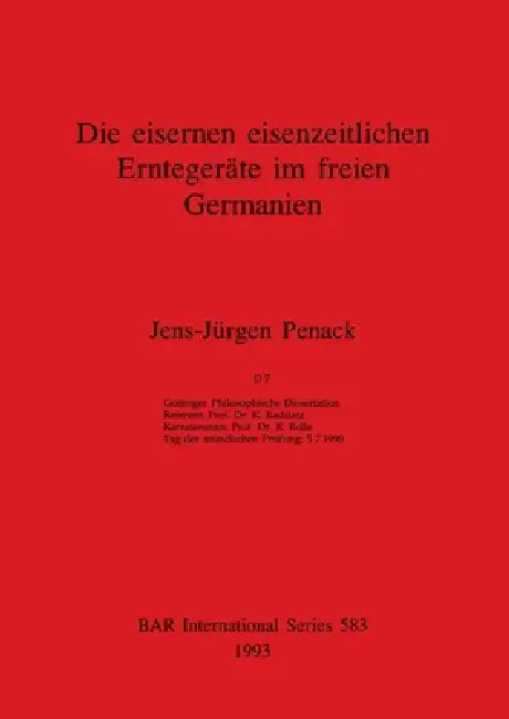 Buy Die eisernen eisenzeitlichen Erntegeräte im freien Germanien | by Jens-Jürgen Penack | British Archaeological Reports Oxford Ltd | by Jens-Jürgen Penack | British Archaeological Reports Oxford Ltd | by Jens-Jürgen Penack | British Archaeological Reports Oxford Ltd | by Jens-Jürgen Penack | British Archaeological Reports Oxford Ltd | by Jens-Jürgen Penack | British Archaeological Reports Oxford Ltd | by Jens-Jürgen Penack | British Archaeological Reports Oxford Ltd | by Jens-Jürgen Penack | Briti — BookShops.in