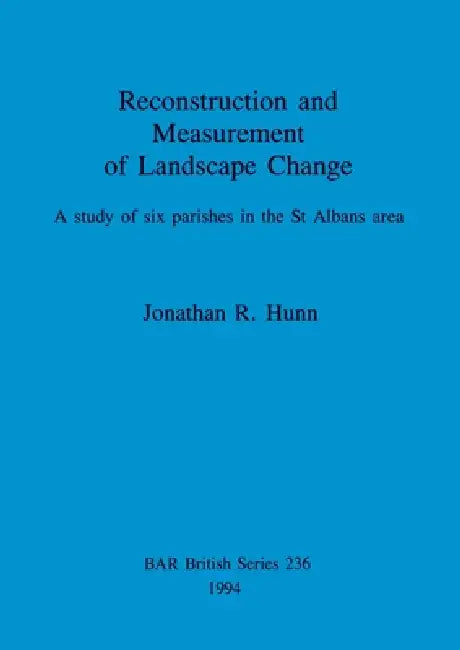 Buy Reconstruction and Measurement of Landscape Change (English, Jonathan R. Hunn) — BookShops.in