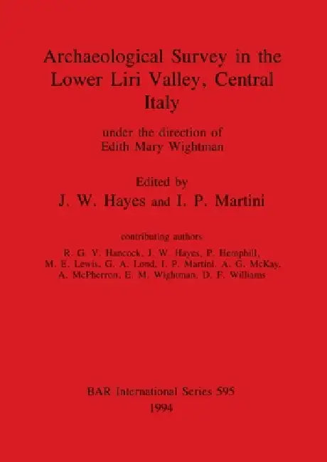 Buy Archaeological Survey in the Lower Liri Valley, Central Italy | by J. W. Hayes | I. P. Martini | British Archaeological Reports Oxford Ltd | by J. W. Hayes | I. P. Martini | British Archaeological Reports Oxford Ltd | by J. W. Hayes | I. P. Martini | British Archaeological Reports Oxford Ltd | by J. W. Hayes | I. P. Martini | British Archaeological Reports Oxford Ltd | by J. W. Hayes | I. P. Martini | British Archaeological Reports Oxford Ltd | by J. W. Hayes | I. P. Martini | British Archaeolog — BookShops.in