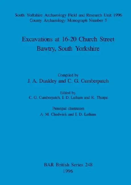 Buy Excavations at 16-20 Church Street, Bawtry, South Yorkshire (English, J. a. Dunkley | C. G. Cumberpatch | C. G. Cumberpatch) — BookShops.in