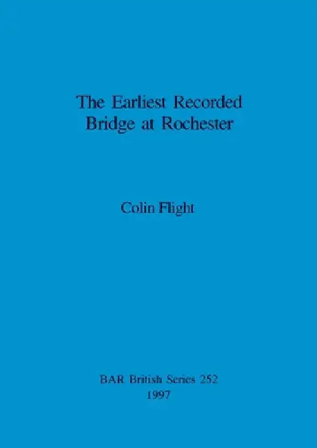 Buy The Earliest Recorded Bridge at Rochester (English, Colin Flight) โ BookShops.in