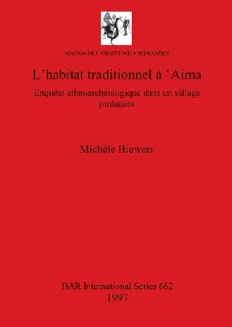 Buy L'habitat traditionnel à 'Aima (English, Michèle Biewers) — BookShops.in