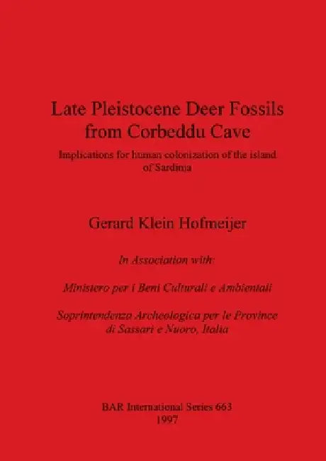 Buy Late Pleistocene Deer Fossils from Corbeddu Cave | by Gerard Klein Hofmeijer | British Archaeological Reports Oxford Ltd | by Gerard Klein Hofmeijer | British Archaeological Reports Oxford Ltd | by Gerard Klein Hofmeijer | British Archaeological Reports Oxford Ltd | by Gerard Klein Hofmeijer | British Archaeological Reports Oxford Ltd | by Gerard Klein Hofmeijer | British Archaeological Reports Oxford Ltd | by Gerard Klein Hofmeijer | British Archaeological Reports Oxford Ltd | by Gerard Klein H — BookShops.in
