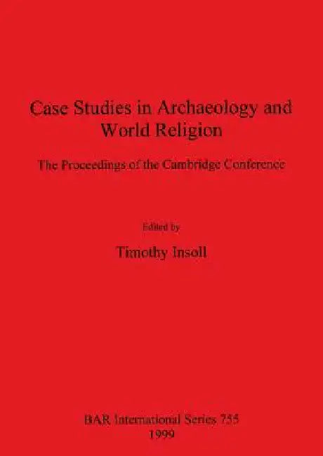 Buy Case Studies in Archaeology and World Religion (English, Timothy Insoll) — BookShops.in